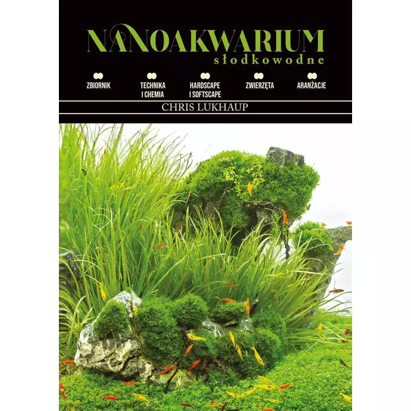 Chris Lukhaup: Nanoakwarium s�odkowodne